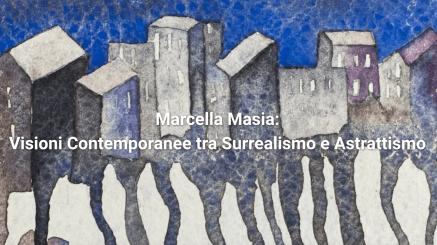 Marcella Masia artista surrealista contemporanea
